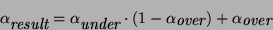\begin{displaymath}
\alpha_\textit{result}= \alpha_\textit{under}\cdot (1-\alpha_\textit{over}) + \alpha_\textit{over}
\end{displaymath}